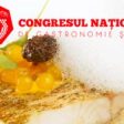 Congresul Național de Gastronomie și Vin revine cu o nouă ediție