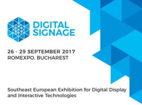 Vino la DIGITAL SIGNAGE, prima expoziție din sud-estul Europei dedicată display-urilor digitale și tehnologiilor interactive!