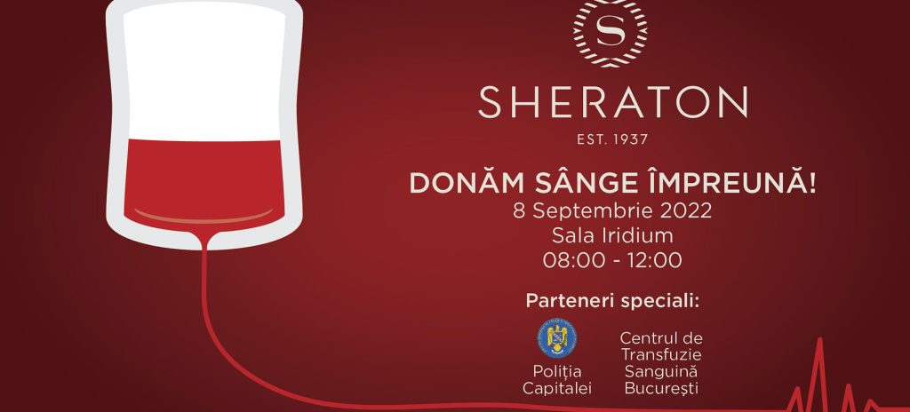 Sheraton Bucharest Hotel susține campania „Donăm sânge împreună!”