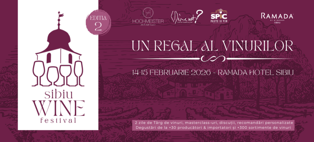 Sibiu Wine Festival – un regal al vinurilor, cu peste 300 de etichete și 30 de crame prezente